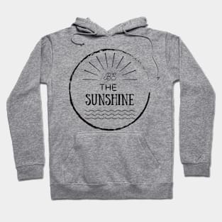 Be the sunshine Hoodie